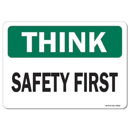 OSHA Think Sign, Safety First, 14in X 10in Aluminum